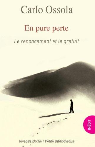 En pure perte : le renoncement et le gratuit