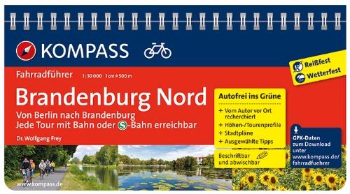 Brandenburg Nord, von Berlin nach Brandenburg: Fahrradführer mit Top-Routenkarten im optimalen Maßstab.