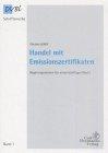 Handel mit Emissionszertifikaten: Regelungsrahmen für einen künftigen Markt: Regelungsrahmen für einen zukünftigen Markt