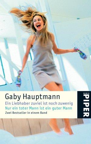 Ein Liebhaber zuviel ist noch zuwenig  Nur ein toter Mann ist ein guter Mann: Zwei Bestseller in einem Band