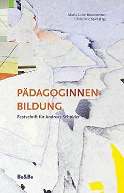 PädagogInnenbildung: Festschrift für Andreas Schnider