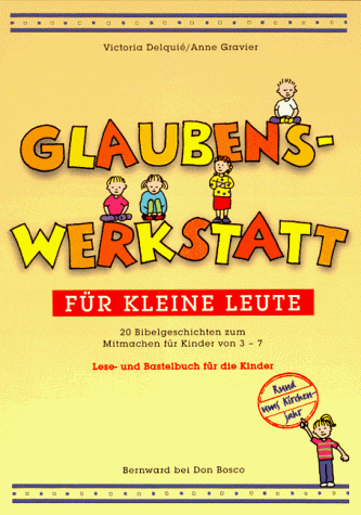 Glaubenswerkstatt für kleine Leute, Lesebuch und Bastelbuch für die Kinder