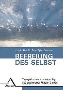 Befreiung des Selbst: Therapiekonzepte zum Ausstieg aus organisierter Ritueller Gewalt