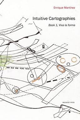 Intuitive Cartographies. Viva la forma