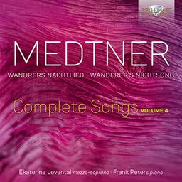 Medtner:Wandrers Nachlied,Complete Songs Vol.4