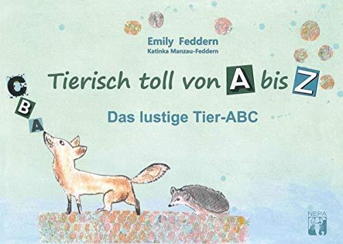 Tierisch toll von A bis Z: Das lustige Tier-ABC