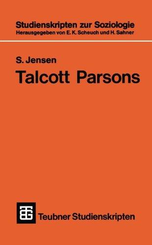 Teubner Studienskripten, Bd.48, Talcott Parsons (Teubner Studienskripten zur Soziologie)