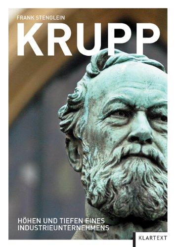 Krupp: Höhen und Tiefen eines Industrieunternehmens