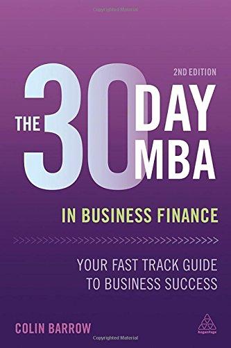 The 30 Day MBA in Business Finance: Your Fast Track Guide to Business Success