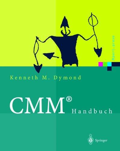 CMM® Handbuch: Das Capability Maturity Model®  für Software (Xpert.press)