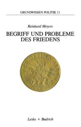 Begriff und Probleme des Friedens (Grundwissen Politik)