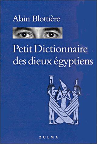 Petit dictionnaire des dieux égyptiens