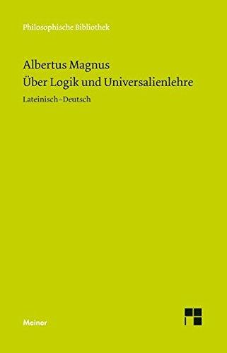 Über Logik und Universalienlehre (Philosophische Bibliothek)