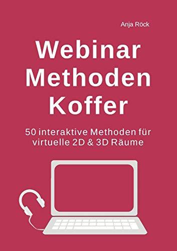 Webinar Methoden Koffer: 50 interaktive Methoden für virtuelle 2D & 3D Räume