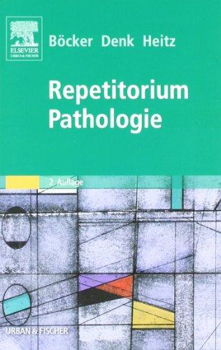 Repetitorium Pathologie: Repetitorium zur 4. Auflage des großen Lehrbuchs Pathologie