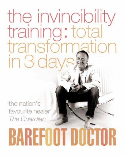 The Invincibility Training: Total Transformation in 3 Days (Barefoot Doctor)