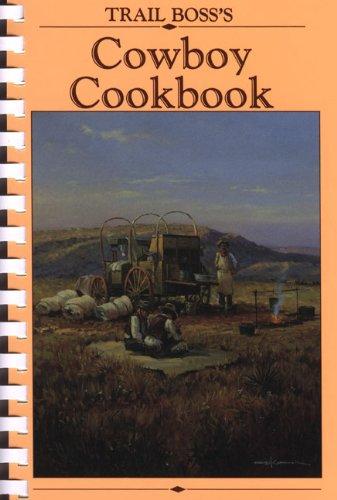 Trail Boss's Cowboy Cookbook