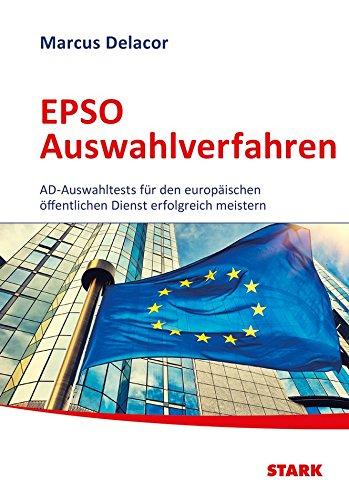 EPSO Auswahlverfahren - Auf dem Weg zur EU-Beamtin/zum EU-Beamten