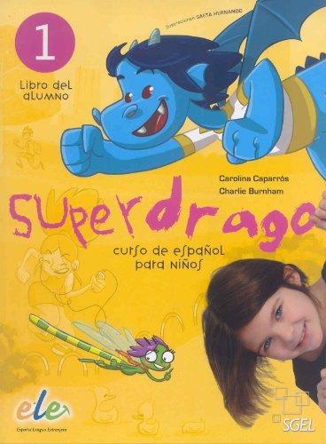 Superdrago 1. Libro del alumno: Curso para niños. Nivel primaria 1