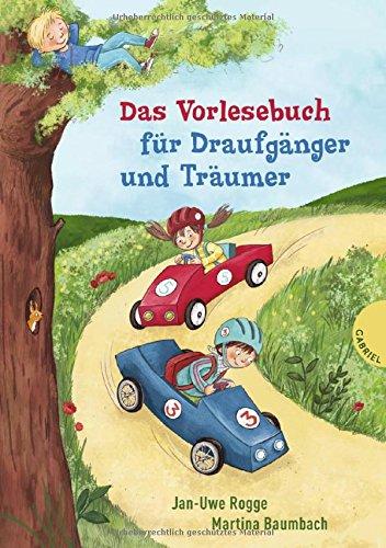 Das Vorlesebuch für Draufgänger und Träumer