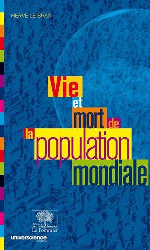 Vie et mort de la population mondiale