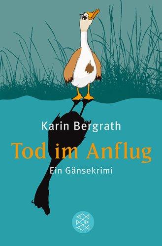 Tod im Anflug: Ein Gänsekrimi