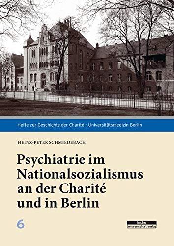 Psychiatrie im Nationalsozialismus an der Charité und in Berlin