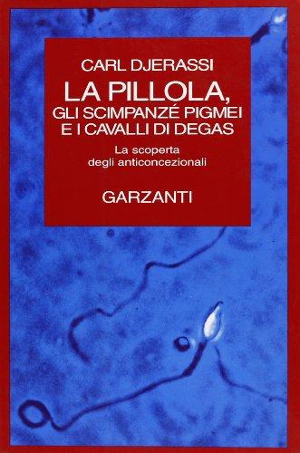 La pillola, gli scimpanzè pigmei e il cavallo di Degas (Saggi rossi)