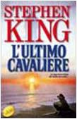 L'ultimo cavaliere (Super bestseller)