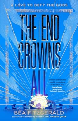 The End Crowns All: The new sapphic romance and Greek myth reimagining from the Sunday Times bestselling author