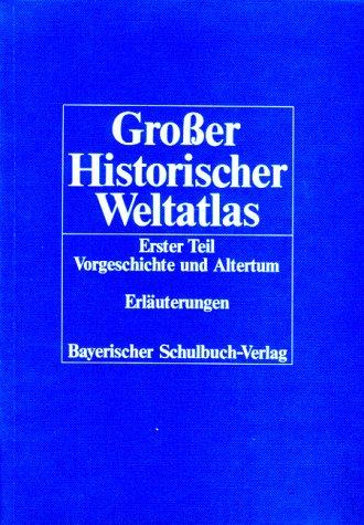 Großer Historischer Weltatlas 1. Teil Vorgeschichte und Altertum