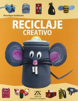 Reciclaje creativo (Manualidades (zendrera))