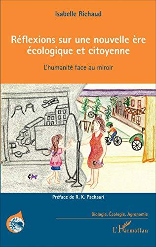 Réflexions sur une nouvelle ère écologique et citoyenne : l'humanité face au miroir