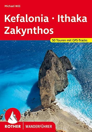 Kefalonia - Ithaka - Zakynthos: 50 Touren mit GPS-Tracks (Rother Wanderführer)