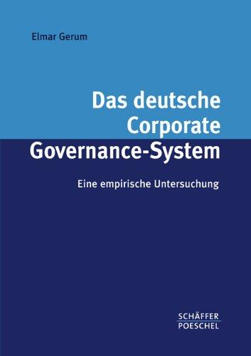 Das deutsche Corporate Governance-System: Eine empirische Untersuchung