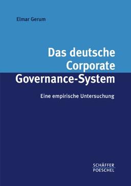 Das deutsche Corporate Governance-System: Eine empirische Untersuchung