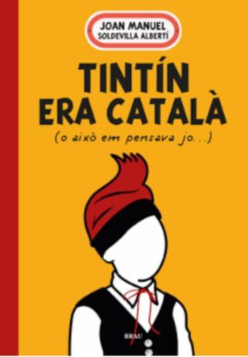 Tintín era català: (o això em pensava jo)