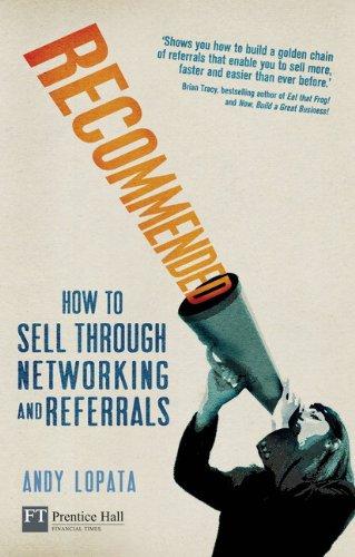 Recommended: How to Sell Through Networking and Referrals (Financial Times)