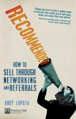 Recommended: How to Sell Through Networking and Referrals (Financial Times)