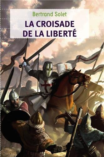 La croisade de la liberté