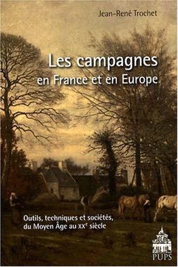 Les campagnes en France et en Europe : outils, techniques et sociétés, du Moyen Age au XXe siècle