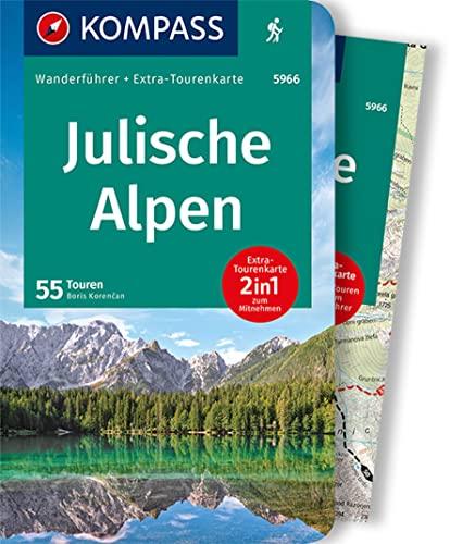 KOMPASS Wanderführer 5966 Julische Alpen: Wanderführer mit Extra-Tourenkarte 1:50.000, 55 Touren, GPX-Daten zum Download.