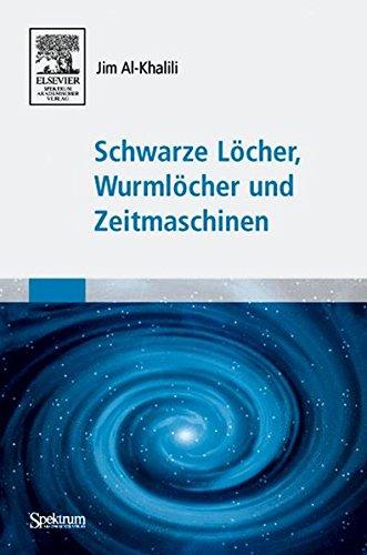 Schwarze Löcher, Wurmlöcher und Zeitmaschinen