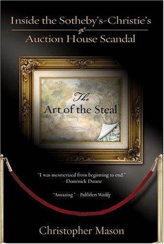 The Art of the Steal: Inside the Sotheby's-Christies Auction House Scandal