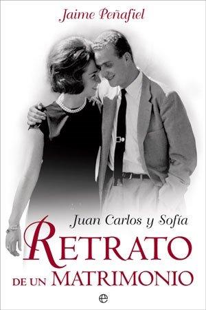 Juan Carlos y Sofía : retrato de un matrimonio