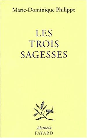 Les trois sagesses : entretiens avec Frédéric Lenoir