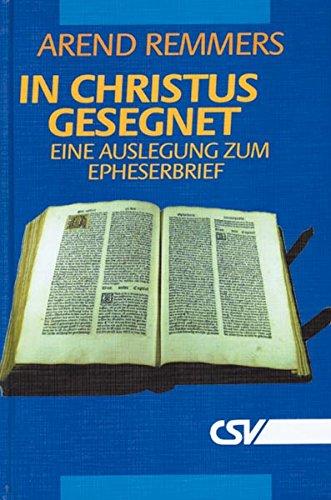 In Christus gesegnet: Bibel-Auslegung zum Epheserbrief