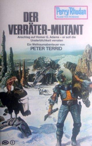 Perry Rhodan Planetenromane Band 201. Der Verräter-Mutant