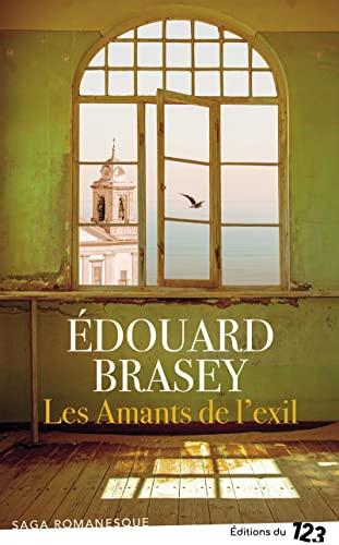 Les amants de l'exil : saga romanesque