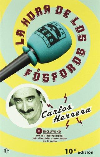 La hora de los fósforos : las intervenciones más escuchadas de la radio (Fuera De Coleccion)